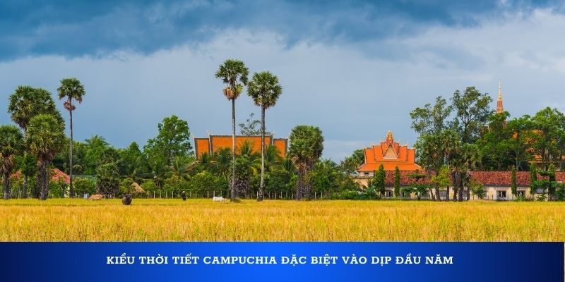 Kiểu thời tiết Campuchia đặc biệt vào dịp đầu năm