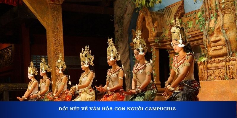 Đôi nét về văn hóa con người Campuchia